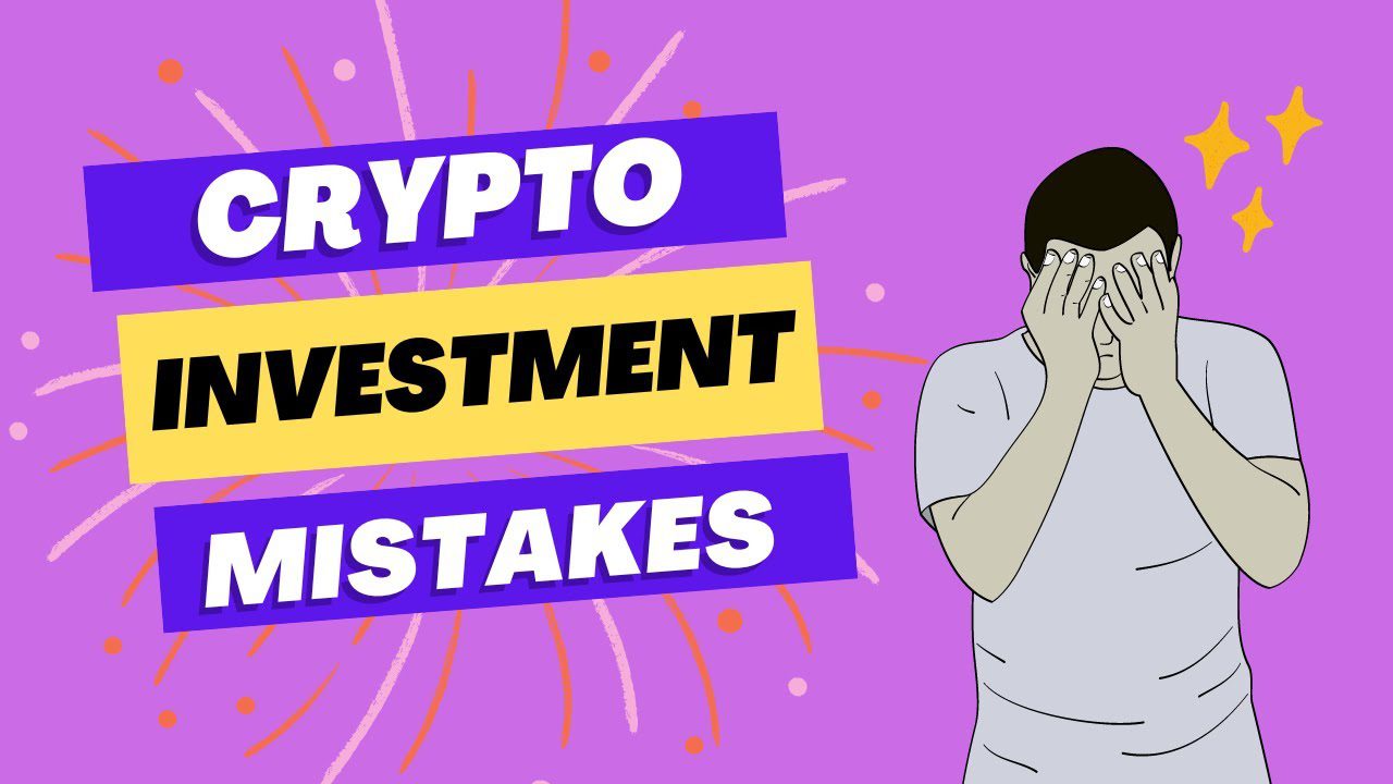 Common Crypto Investing Mistakes